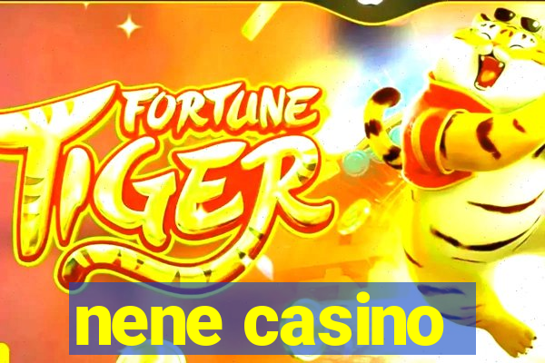 nene casino